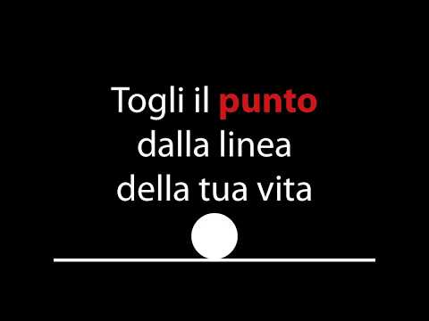 “TOGLI IL PUNTO DALLA LINEA DELLA TUA VITA”
